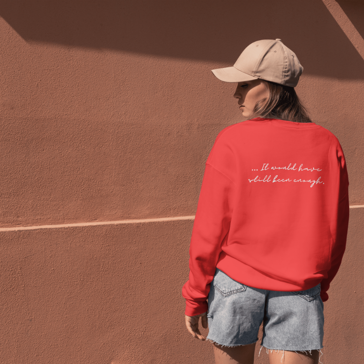Enough Sweatshirt